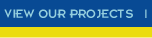 view our projects